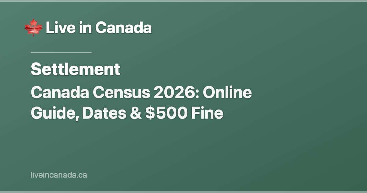 Canada Census 2026: Online Guide, Dates & $500 Fine