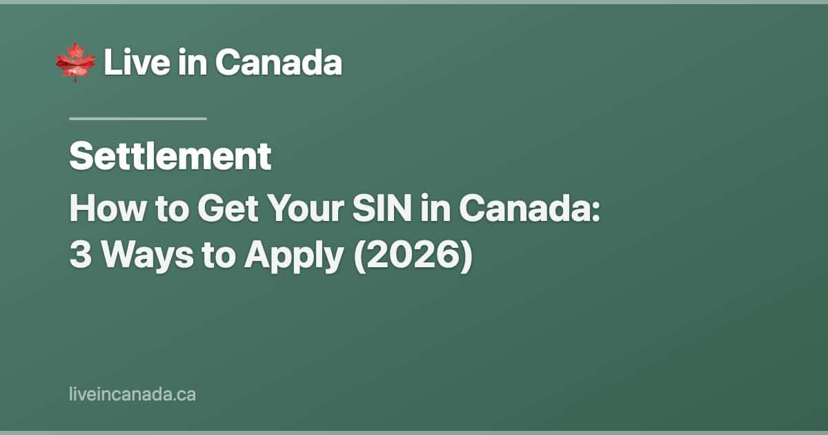 How to Get Your SIN in Canada: 3 Ways to Apply (2026)